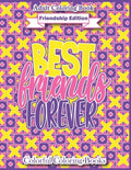 Adult Coloring Book Friendship Edition Best Friends Forever: Funny And Inspirational Friendship Quotes Coloring Book For Adults - Paperback