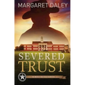 Severed Trust: The Men of the Texas Rangers - Book 4 - Paperback