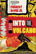 Into the Volcano: A Mallory and Morse Novel of Espionage - Paperback
