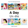 My First Bilingual Book-A Day (English-Spanish) - Board Book