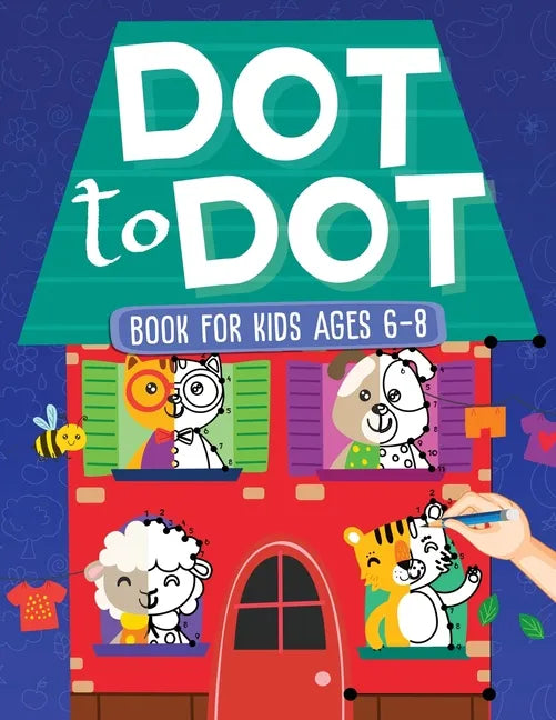 Dot To Dot Book For Kids Ages 6-8: 101 Awesome Connect The Dots Books for Kids Age 3, 4, 5, 6, 7, 8 Easy Fun Kids Dot To Dot Books Ages 4-6 3-8 3-5 6- - Paperback