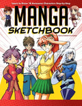 Manga Sketchbook: Learn to Draw 18 Awesome Characters Step-By-Step - Paperback