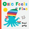 Ollie Feels Fine: Emotions Books for Toddlers 1-3 - Board Book