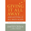 Giving It All Away...and Getting It All Back Again: The Way of Living Generously - Hardcover