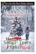 Her Small-Town Fake Fiance: The Fake Fiance Holiday Collection - Paperback
