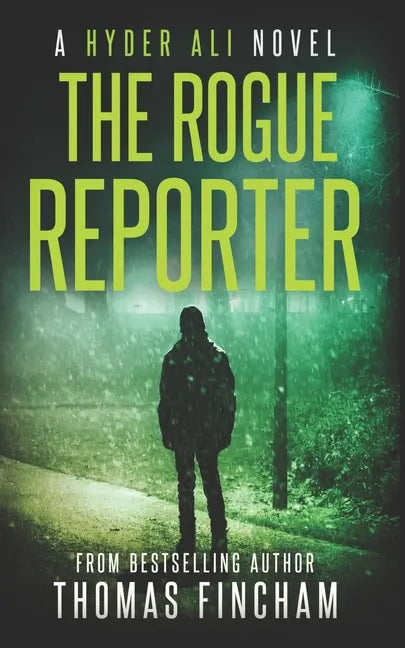 The Rogue Reporter: A Police Procedural Mystery Series of Crime and Suspense - Paperback