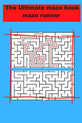 The Ultimate maze book maze runner: ultimate puzzle games mind games book ......train your brain with healthy games puzzles - Paperback