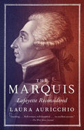 The Marquis: Lafayette Reconsidered - Paperback
