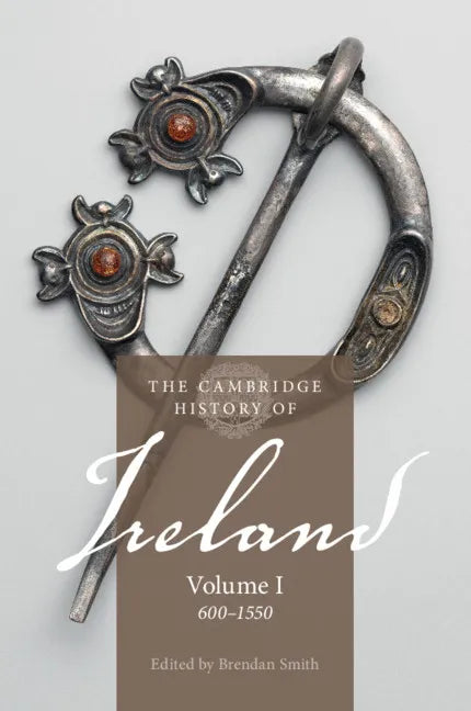 The Cambridge History of Ireland: Volume 1, 600-1550 - Paperback