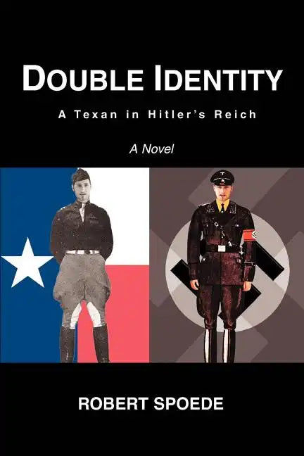 Double Identity: A Texan in Hitler's Reich - Paperback
