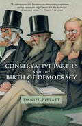 Conservative Parties and the Birth of Democracy - Paperback