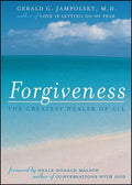 Forgiveness: The Greatest Healer of All - Paperback