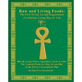 Raw And Living Foods: The First Divine Act And Requirement Of A Holistic Living Way Of Life: Raw & Living Fruits, Vegetables, Seeds & Nuts. - Paperback