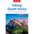 Hiking South Korea: 88 Day Hikes from Sandy Beaches to Rocky Peaks - Paperback