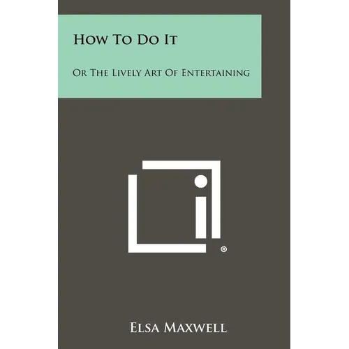 How To Do It: Or The Lively Art Of Entertaining - Paperback