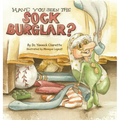 Have You Seen The Sock Burglar? - Hardcover