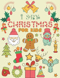 I Spy Christmas for Kids: A Fun Guessing Game Book For Kids Ages 3-6 Girls or Boys (Christmas Activity Book) - Paperback