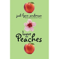 Love and Peaches - Paperback