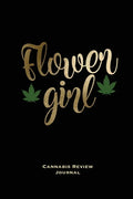 Flower Girl, Cannabis Review Journal: Marijuana Logbook, With Prompts, Weed Strain Log, Notebook, Blank Lined Writing Notes, Book, Gift, Diary - Paperback