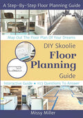 DIY Skoolie Floor Planning: A Step-By-Step Guide to Maximizing Your Living Space - Paperback