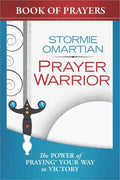Prayer Warrior Book of Prayers: The Power of Praying Your Way to Victory - Paperback