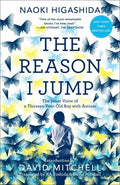 The Reason I Jump: The Inner Voice of a Thirteen-Year-Old Boy with Autism - Paperback
