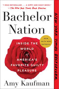 Bachelor Nation: Inside the World of America's Favorite Guilty Pleasure - Paperback