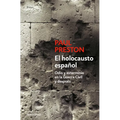 El Holocausto Español: Odio Y Exterminio En La Guerra Civil Y Después / The Spanish Holocaust: Hate and Extermination During the Civil War and After - Paperback
