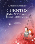 Cuentos Para Criar Con Sentido Común / Stories to Raise Kids with Common Sense - Hardcover