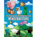 The Big Book of Drawing for Minecrafters: How to Draw 75 Minecraft Mobs - Paperback