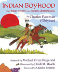 Indian Boyhood: The True Story of a Sioux Upbringing - Hardcover