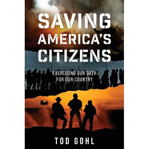 Saving America's Citizens: Exercising our Oath for our Country - Paperback