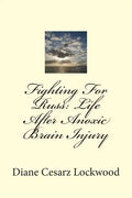 Fighting For Russ: Life After Anoxic Brain Injury - Paperback