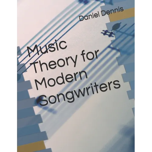 Music Theory for Modern Songwriters - Paperback