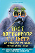 1001 Outrageous Dad Jokes and Wisecracks for Fathers and the entire family - Paperback