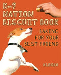 K-9 Nation Biscuit Book: Baking for Your Best Friend - Spiral
