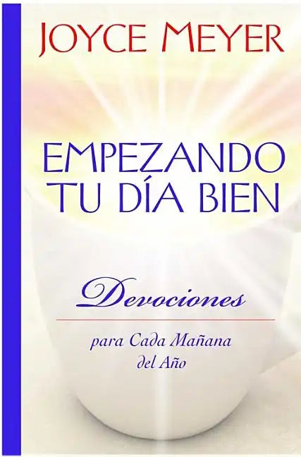 Empezando Tu Día Bien: Devociones Para Cada Mañana del Año - Hardcover