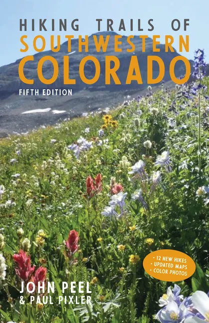 Hiking Trails of Southwestern Colorado, Fifth Edition - Hardcover