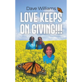 Love Keeps on Giving!!! - Hardcover