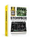 Stompbox: 100 Pedals of the World's Greatest Guitarists - Hardcover