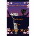 Refusing the River Styx - Paperback