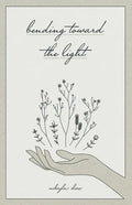Bending Toward the Light - Paperback
