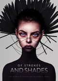 Of Strokes & Shades: The Secrets of Digital Art by Laura H. Rubin - Hardcover