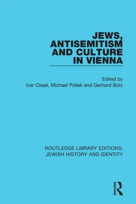 Jews, Antisemitism and Culture in Vienna - Paperback