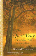 The Quiet Way: A Christian Path to Inner Peace - Paperback