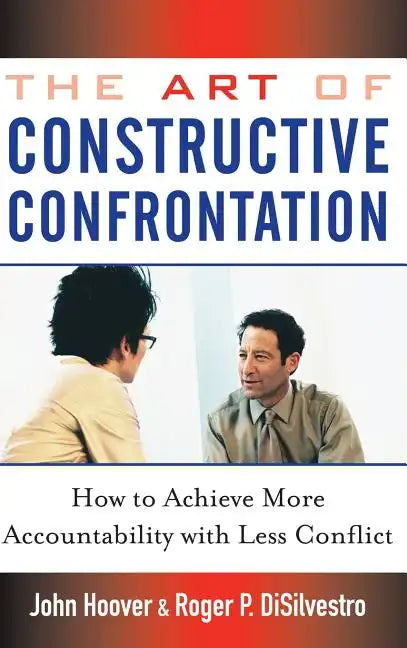 The Art of Constructive Confrontation - Hardcover