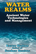 Water Realms: Ancient Water Technologies and Management - Paperback