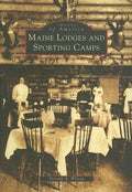 Maine Lodges and Sporting Camps - Paperback