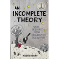 An Incomplete Theory: The Search for Quantum Gravity (a story) - Paperback
