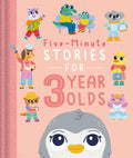 Five-Minute Stories for 3 Year Olds: With 7 Stories, 1 for Every Day of the Week - Hardcover